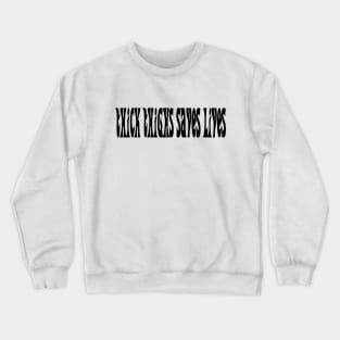 THICK THIGHS SAVES LIVES - IN BLACK - FETERS AND LIMERS – CARIBBEAN EVENT DJ GEAR Crewneck Sweatshirt